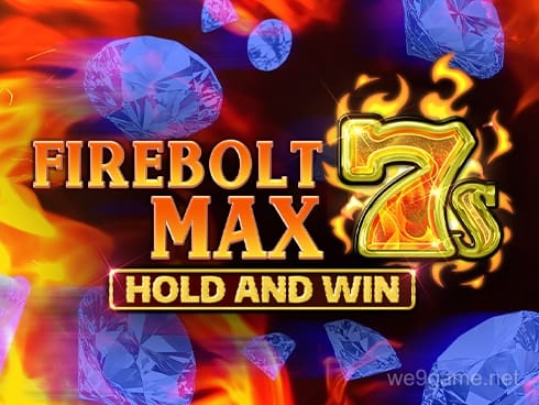 Firebolt Max 7s Hold and Win